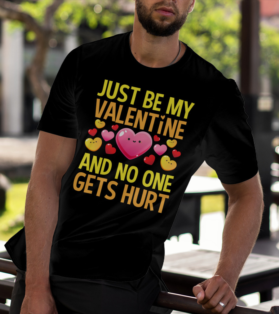 Just Be My Valentine And No One Gets Hurt Red Hearts T-Shirt
