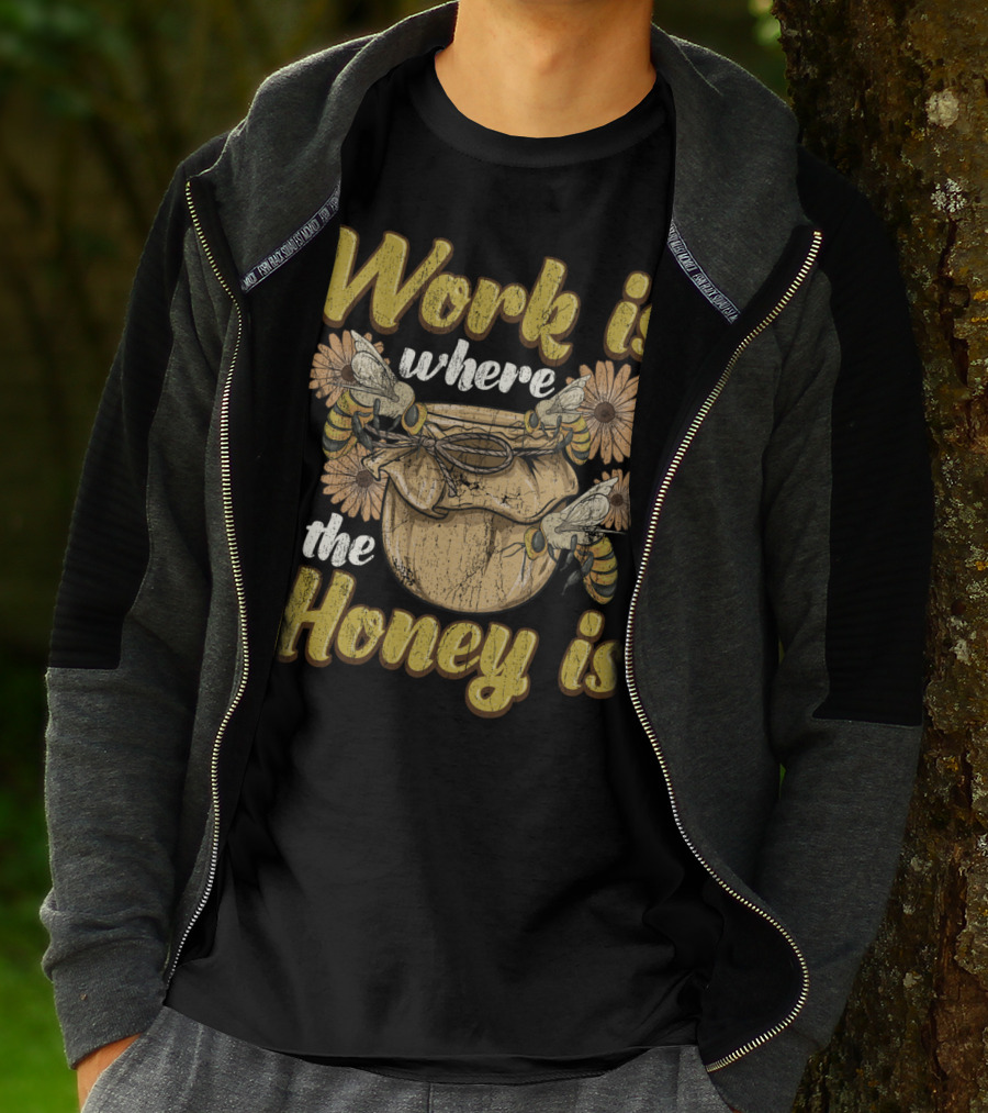 Work Is Where The Honey Is Vintage Beekeeper Bee Keeping T-Shirt