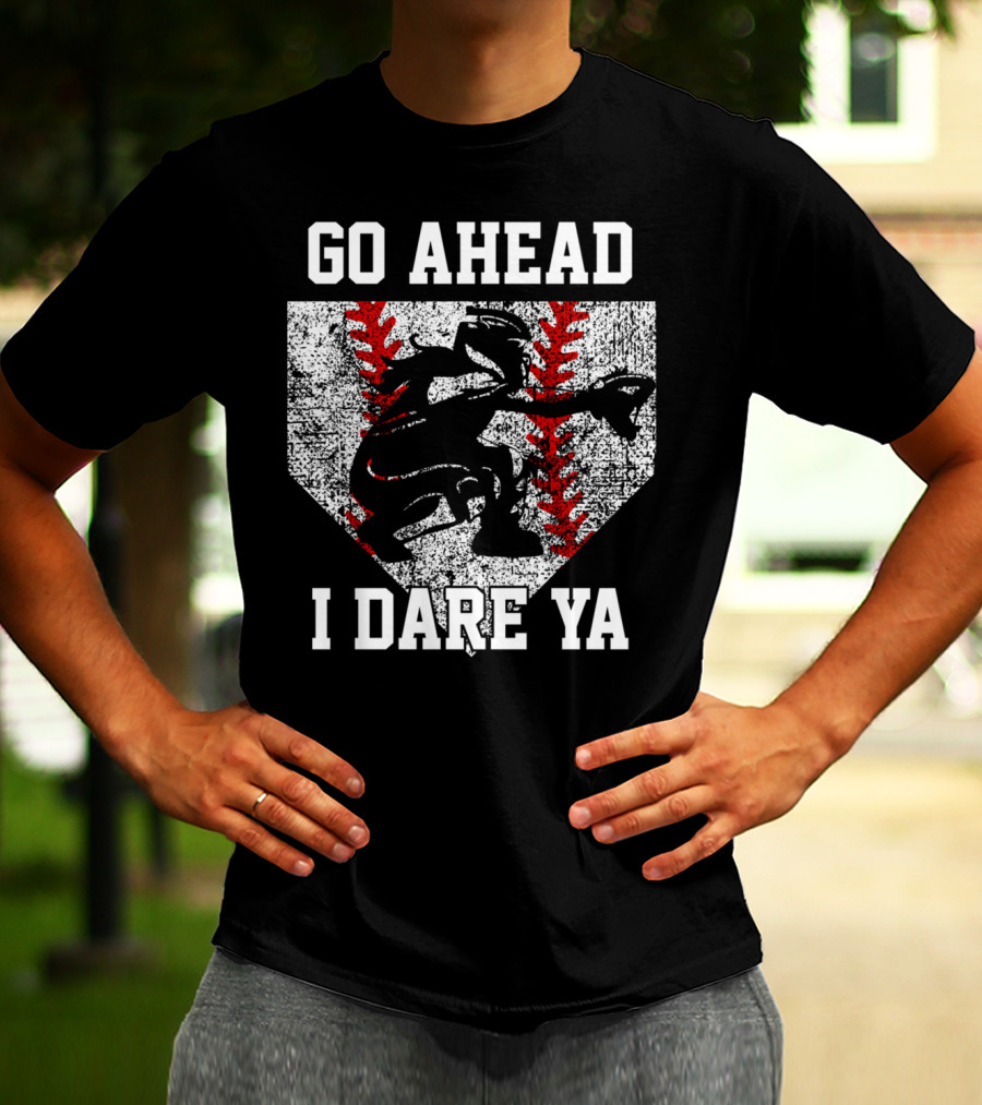 Go Ahead I Dare Ya Softball Catcher Home Plate T-Shirt