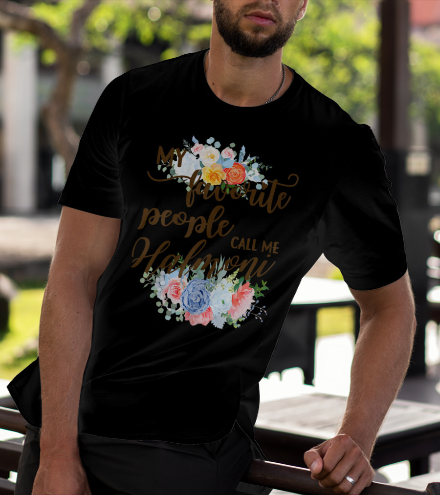 My Favorite People Call Me Halmoni Floral T-Shirt