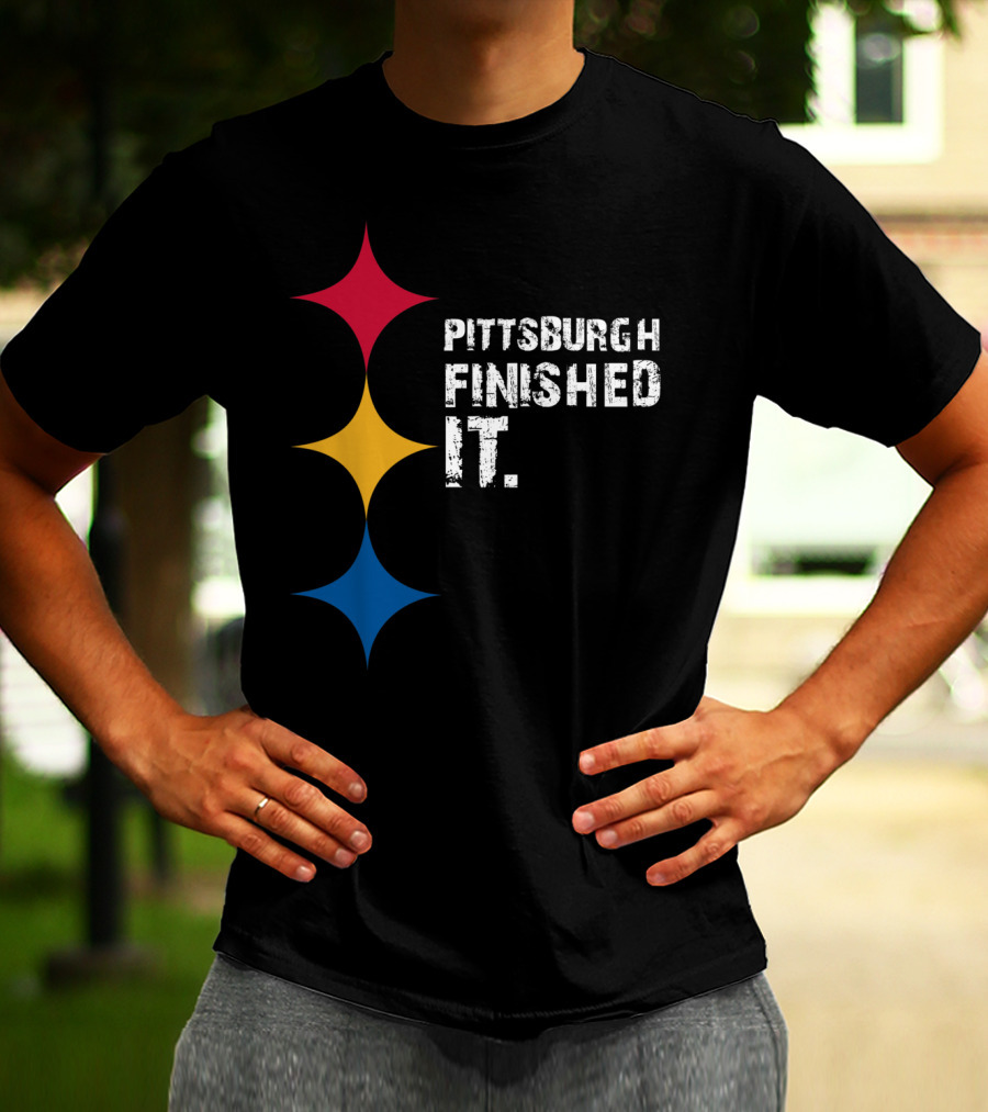 Pittsburgh Finished It Funny Steelers Logo Colors T-Shirt