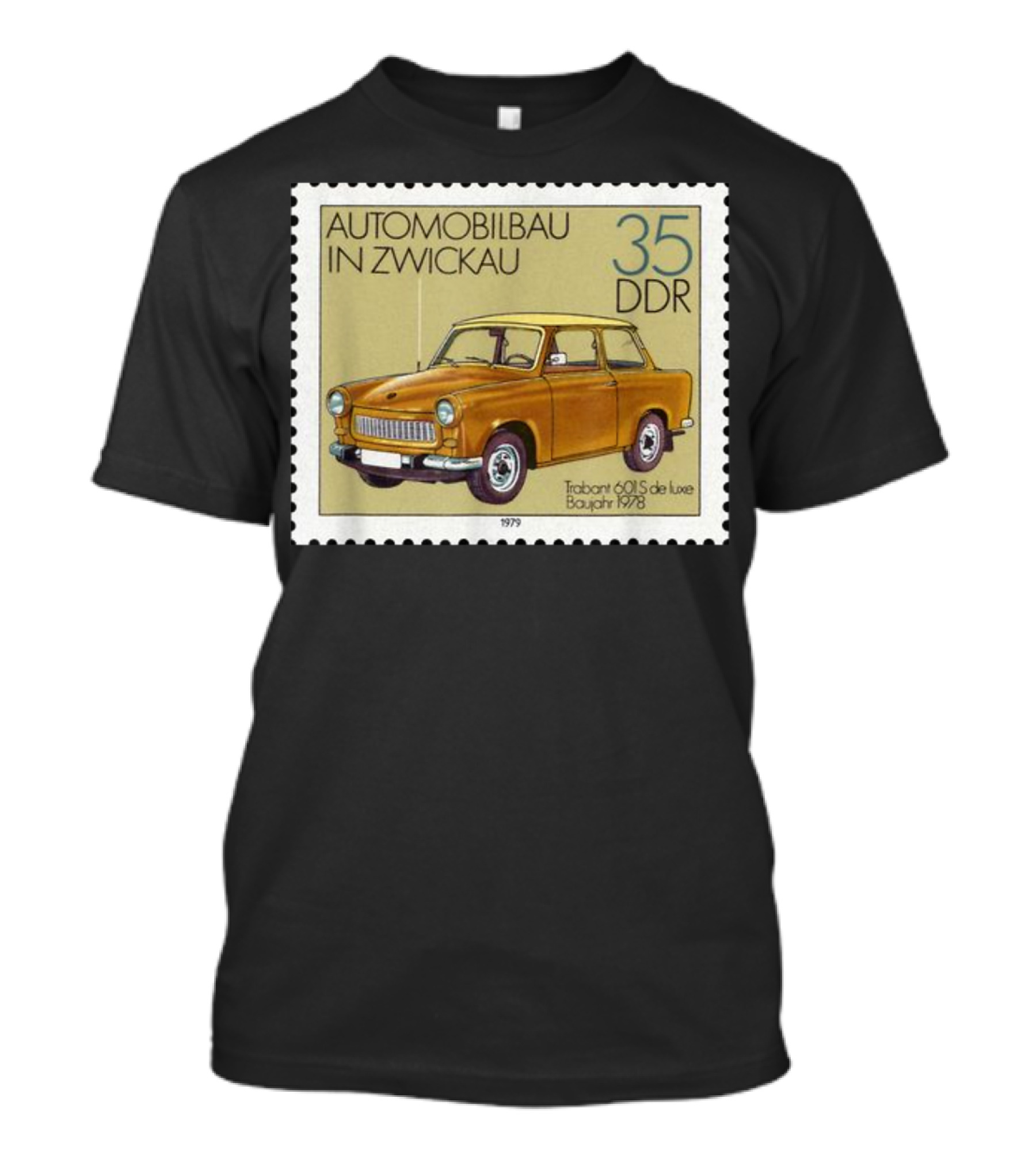 Trabant 601S De Luxe Automobilbau In Zwickau 1979 DDR Stamp 35 DDR T-Shirt