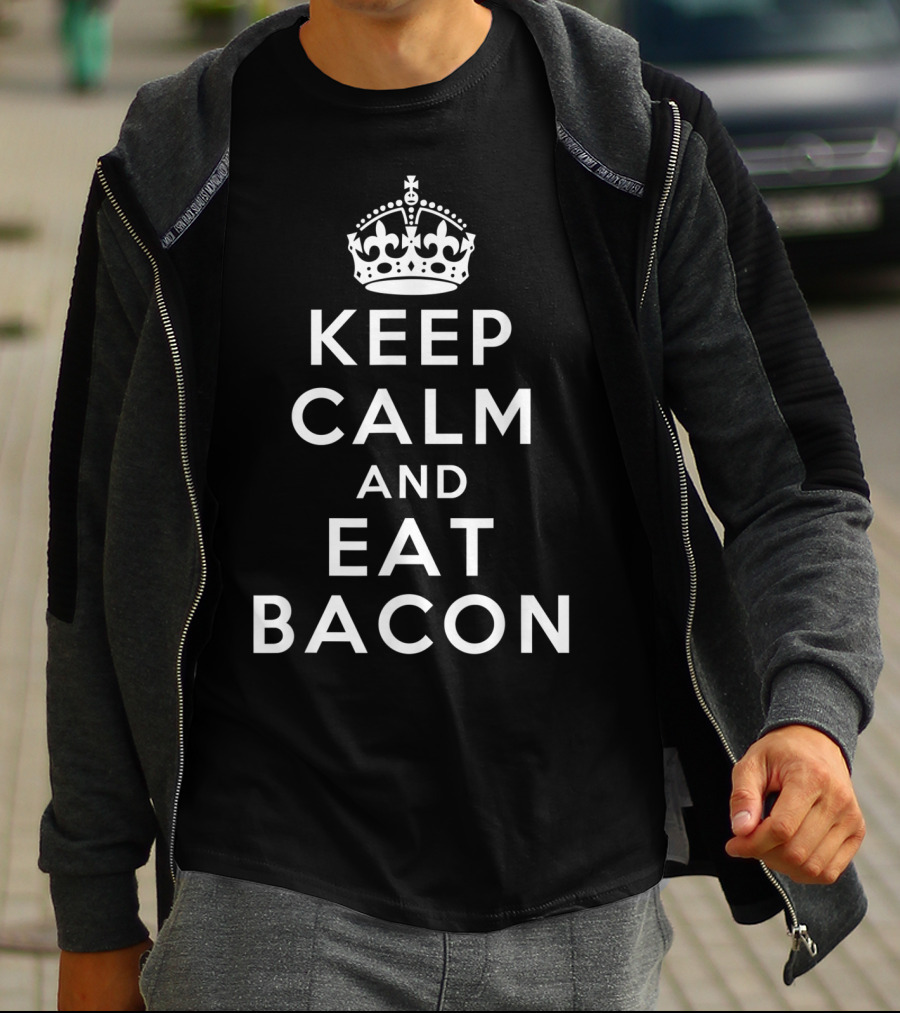 Keep Calm And Eat Bacon Classic Bacon Crown T-Shirt