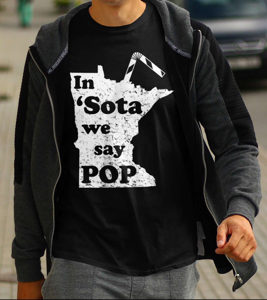 In Minnesota 'Sota We Say Pop With State Outline And Straw T-Shirt