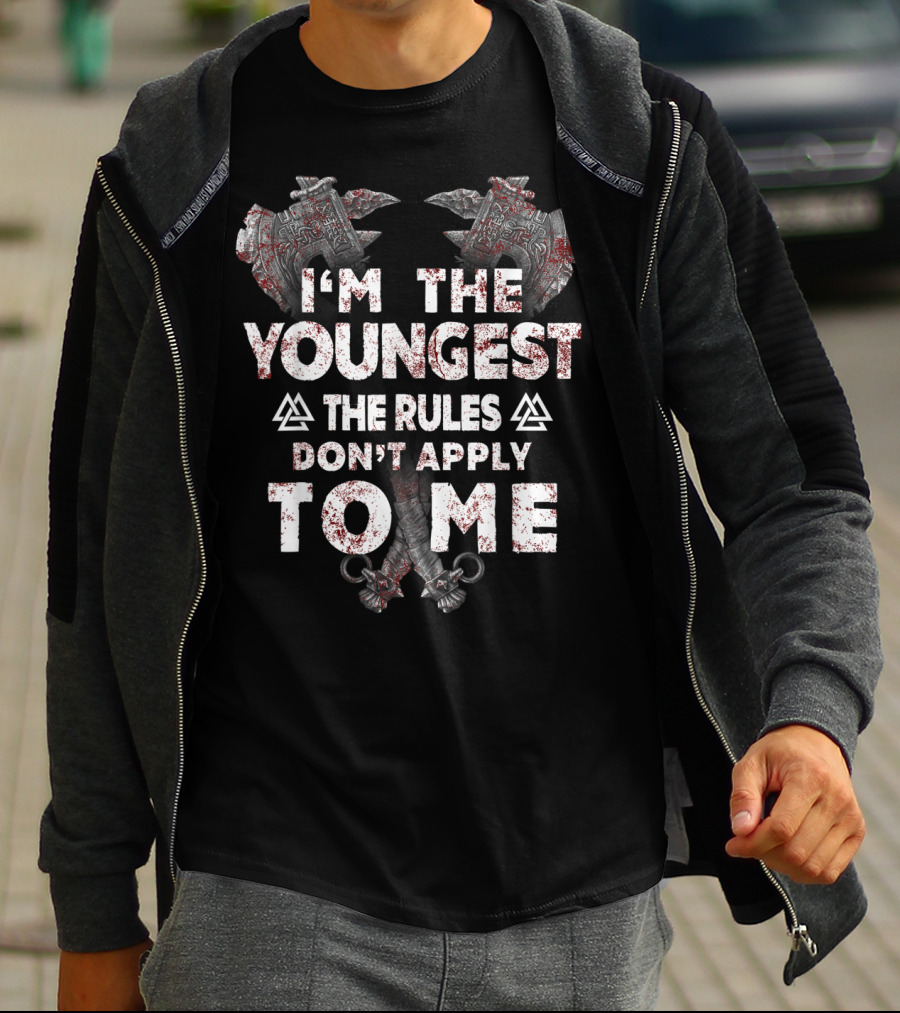 I'm The Youngest The Rules Don't Apply To Me Viking Axes Nordic T-Shirt