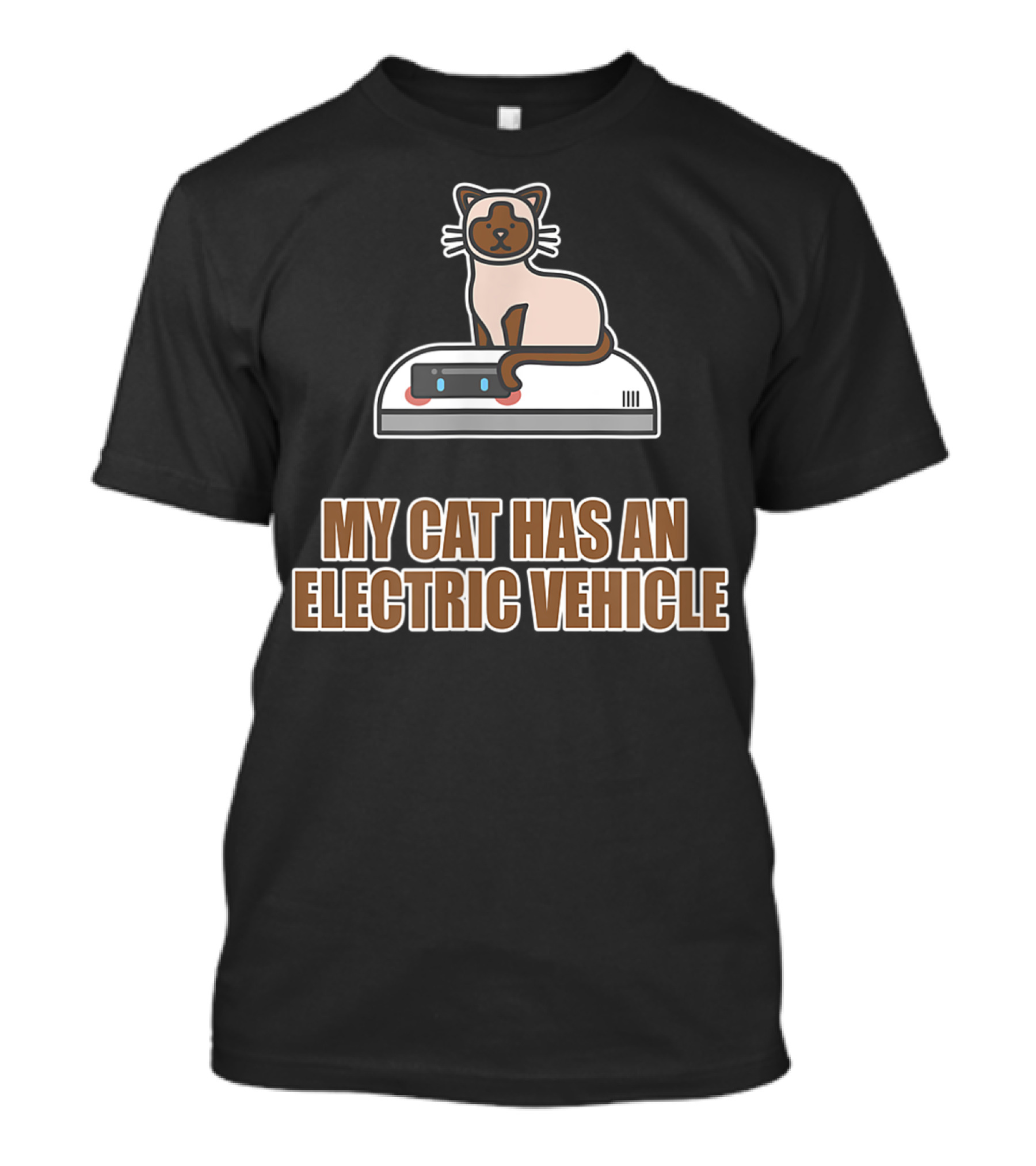My Cat Has An Electric Vehicle Robot Vacuum T-Shirt