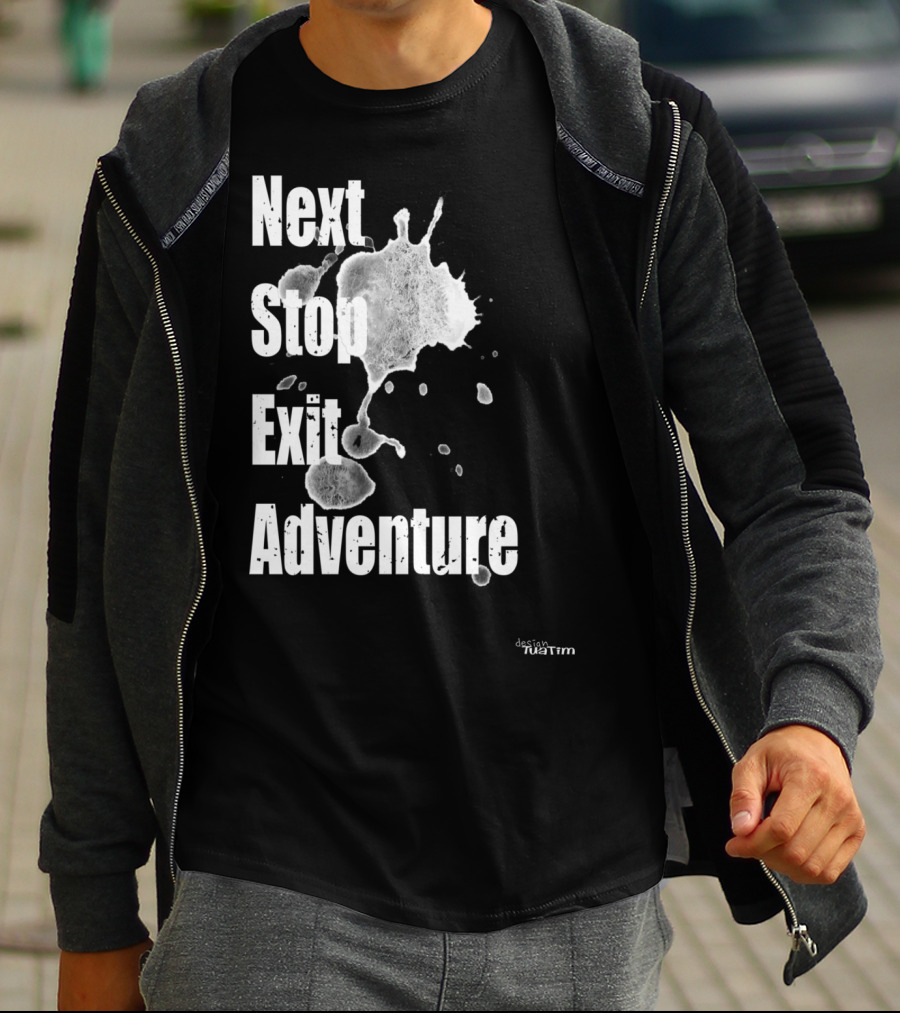 Next Stop Adventure Exit Outdoor Tuatim T-Shirt