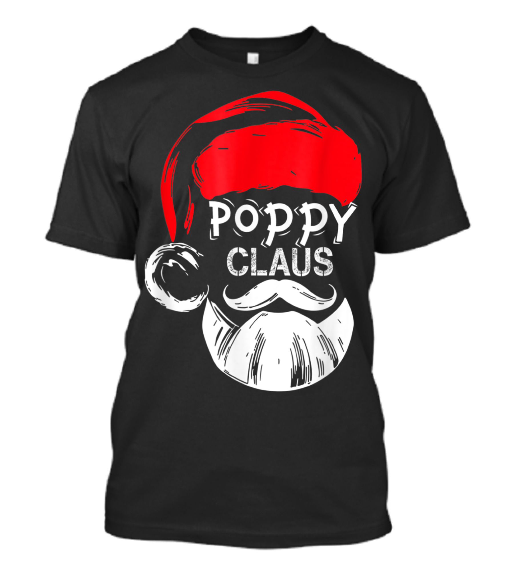Poppy Claus Santa Hat Beard Christmas Fun T-Shirt