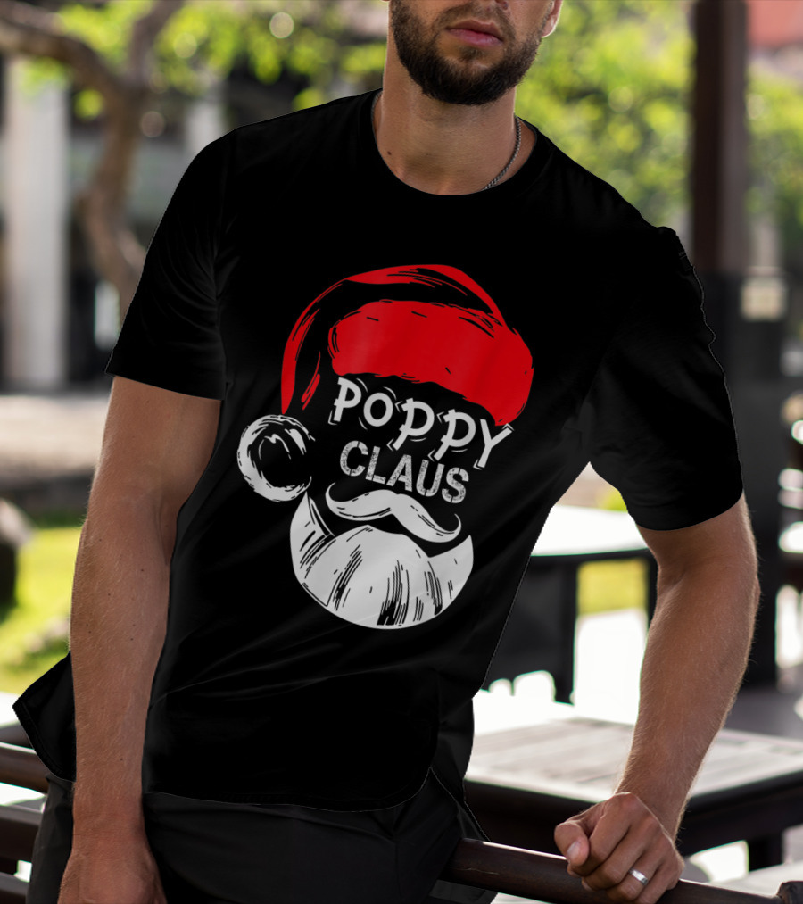 Poppy Claus Santa Hat Beard Christmas Fun T-Shirt
