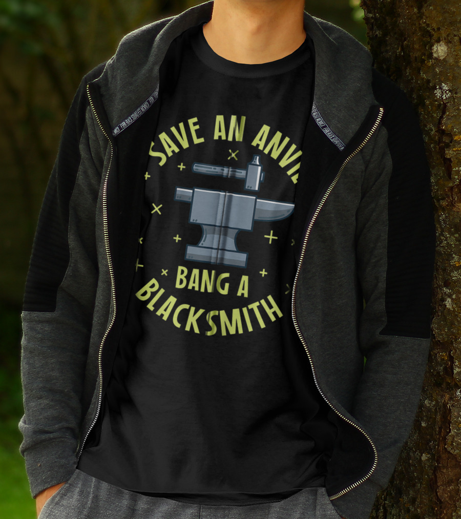 Save An Anvil Bang A Blacksmith T-Shirt