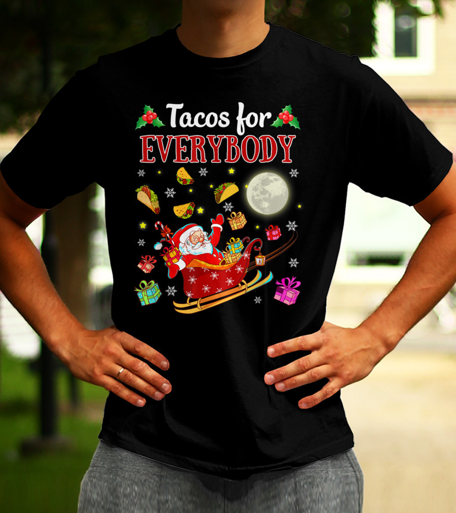 Tacos For Everybody Santa's Sleigh Christmas Delight T-Shirt