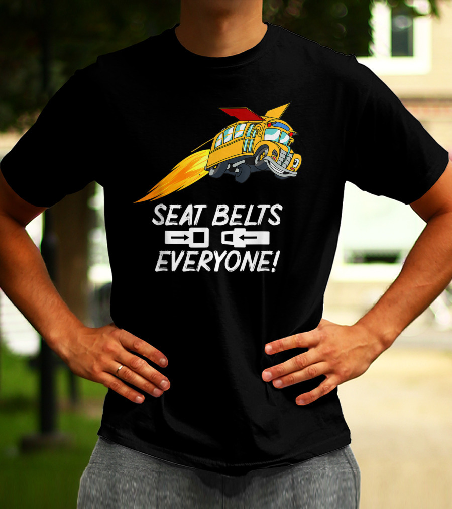 Seat Belts Everyone Funny School Bus With Rocket Boosters T-Shirt