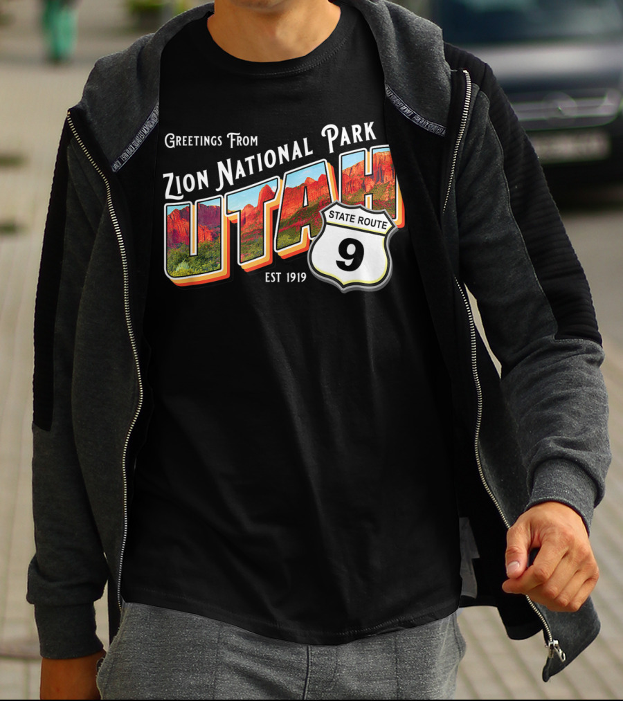 Greetings From Zion National Park Utah State Route 9 Est 1919 T-Shirt