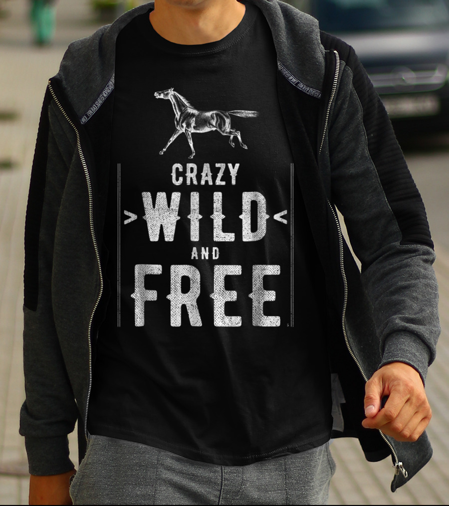 Crazy Wild And Free Horse T-Shirt