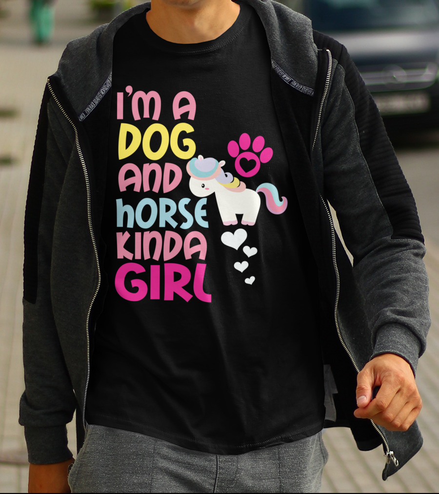 I'm A Dog And Horse Kinda Girl T-Shirt