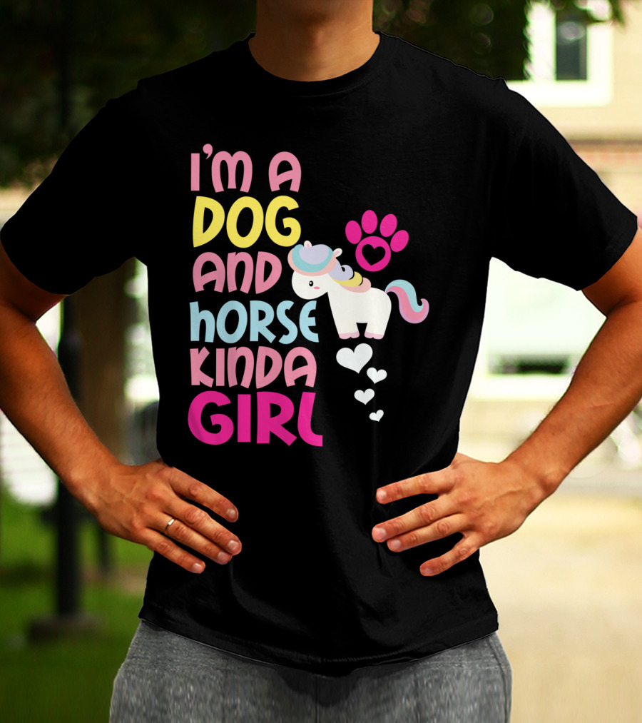 I'm A Dog And Horse Kinda Girl T-Shirt