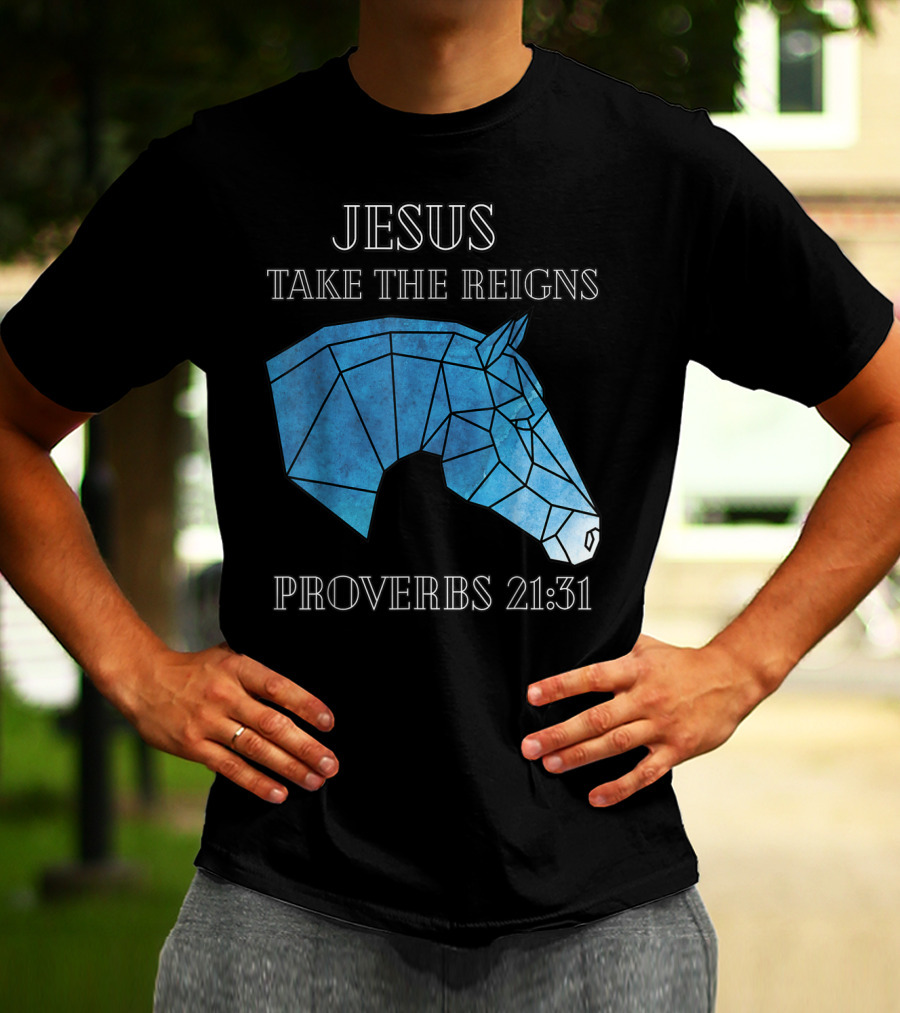 Jesus Take The Reigns Stained Glass Horse Proverbs 21:31 T-Shirt