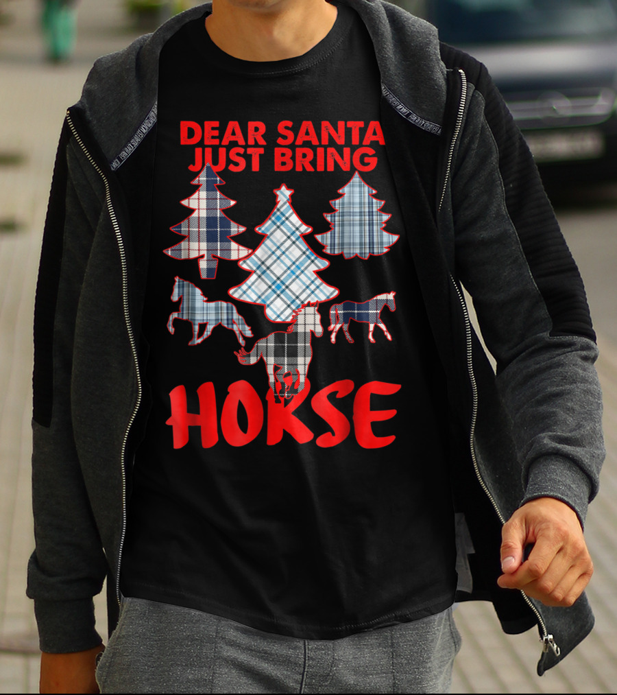 Dear Santa Just Bring Horse With Tartan Plaid Trees And Horse T-Shirt