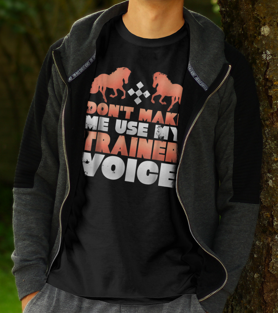 Don't Make Me Use My Horse Trainer Voice With Horse Silhouettes And Diamond T-Shirt