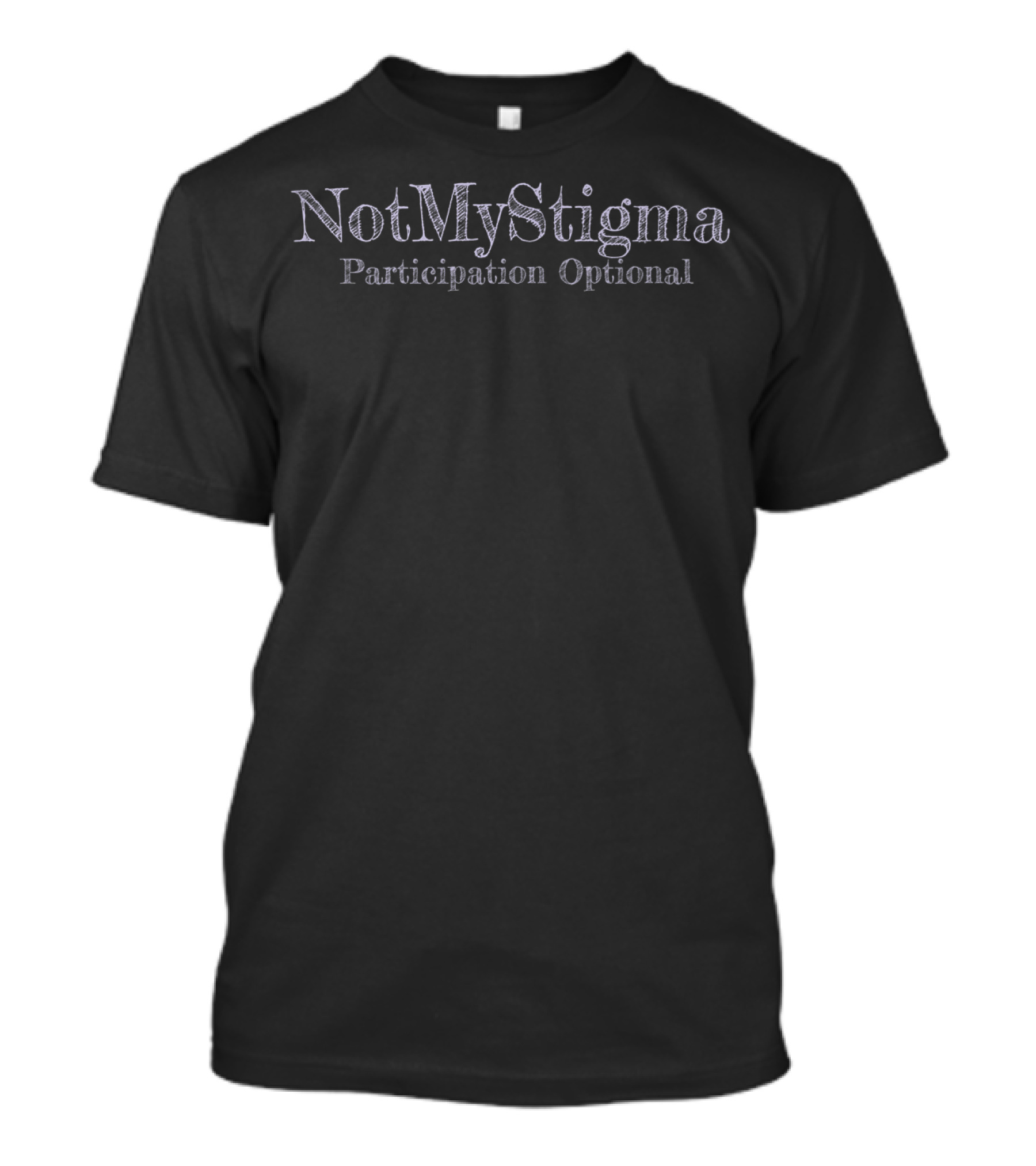 Not My Stigma Participation Optional T-Shirt