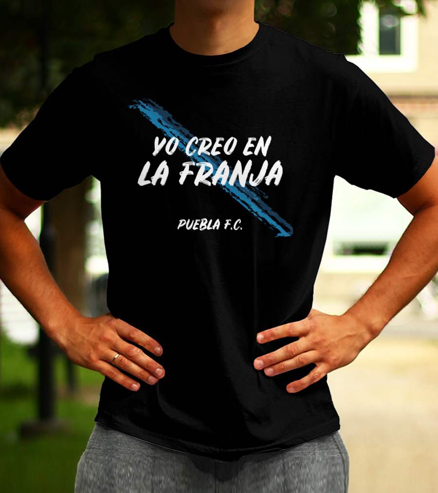 Yo Creo En La Franja Puebla F.C T-Shirt