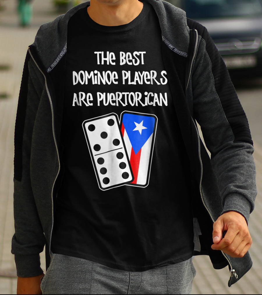 The Best Domino Players Are Puerto Rican T-Shirt