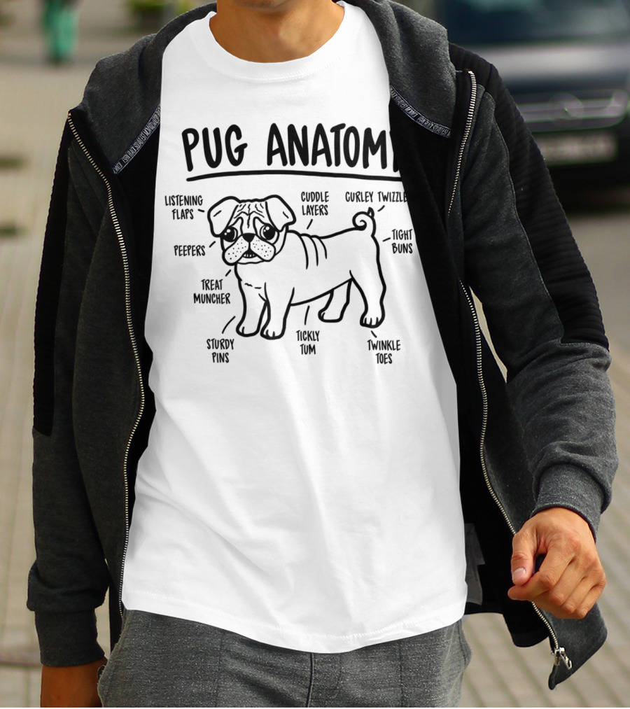 Pug Anatomy Listening Flaps Cuddle Layers Peepers Treat Muncher Twinkle Toes Ticky Tum Curley Twizzler Tight Buns Sturdy Pins Dog Lover Breed Diagram T-Shirt