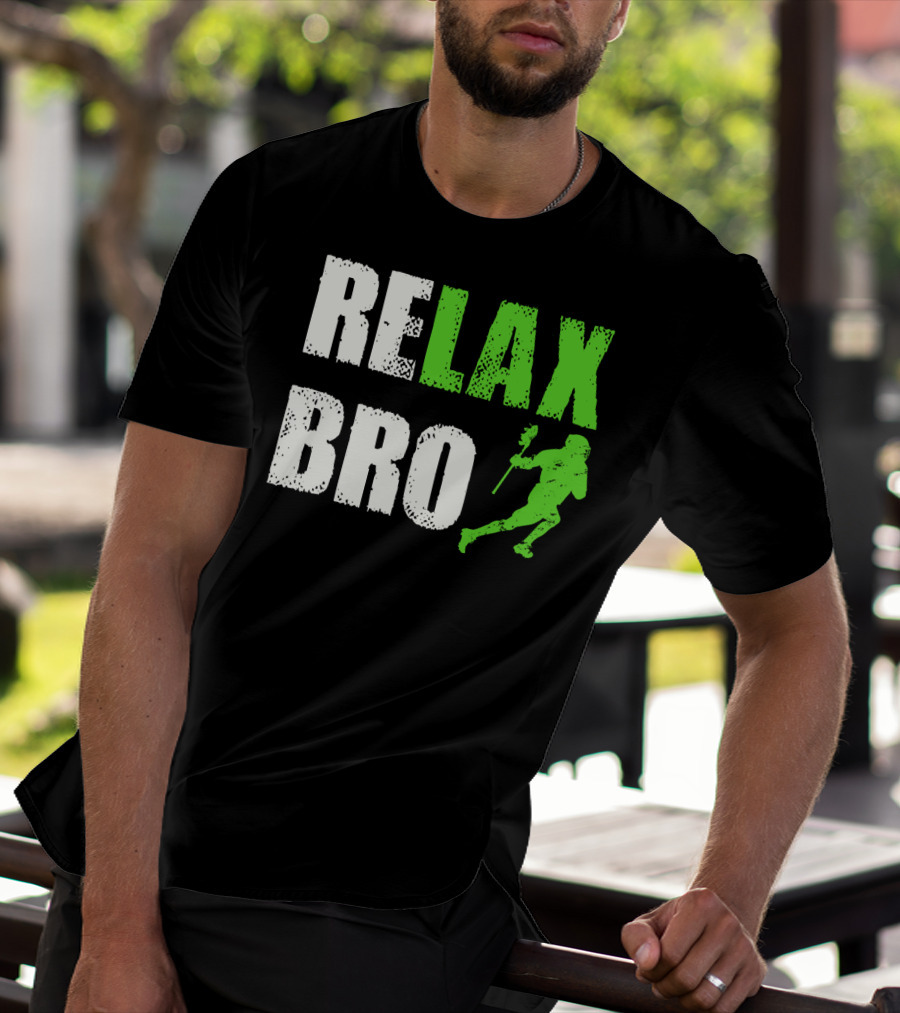 Relax Bro Lacrosse Player Silhouette Sports Team Game T-Shirt