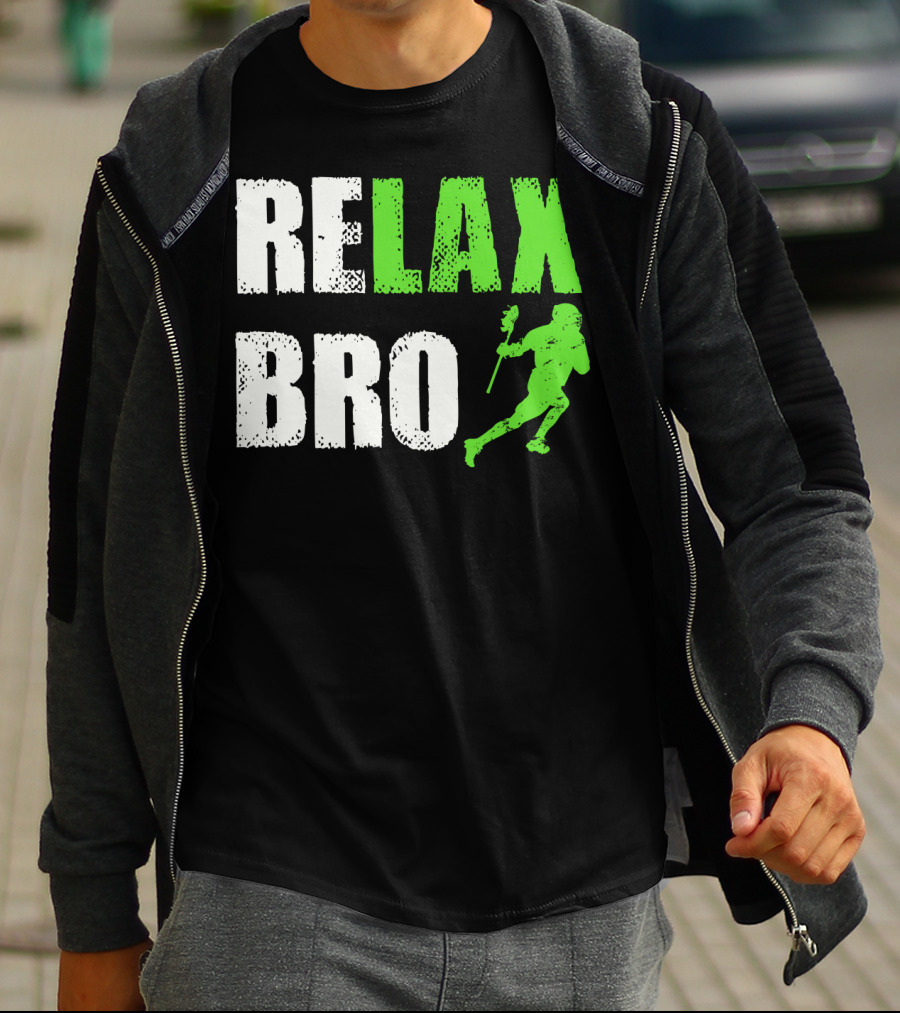 Relax Bro Lacrosse Player Silhouette Sports Team Game T-Shirt