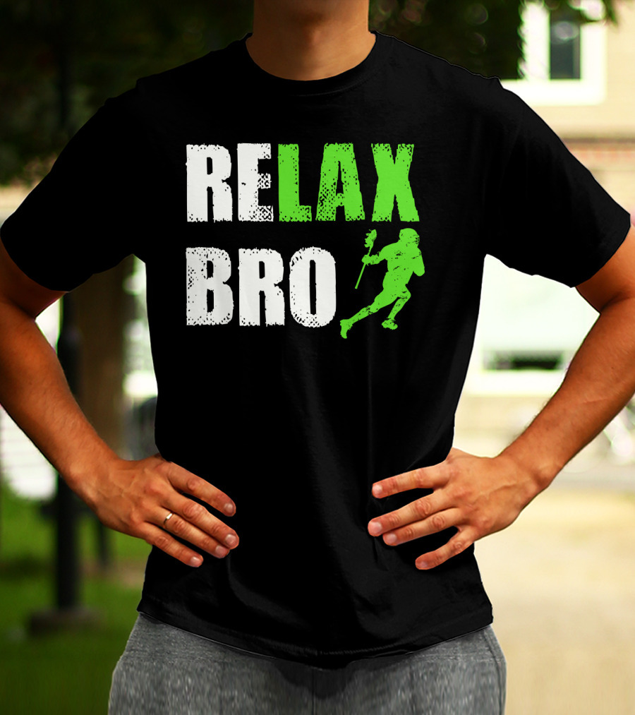 Relax Bro Lacrosse Player Silhouette Sports Team Game T-Shirt