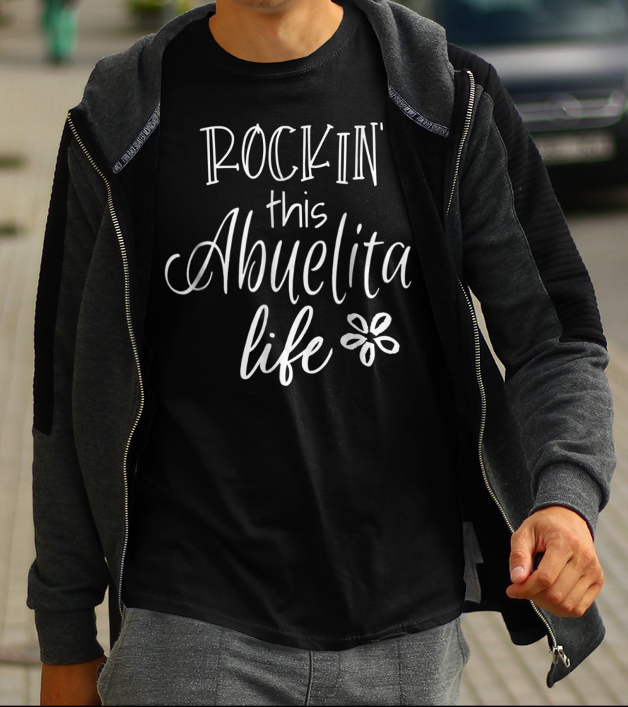 Rockin This Abuelita Life Cute Flower T-Shirt