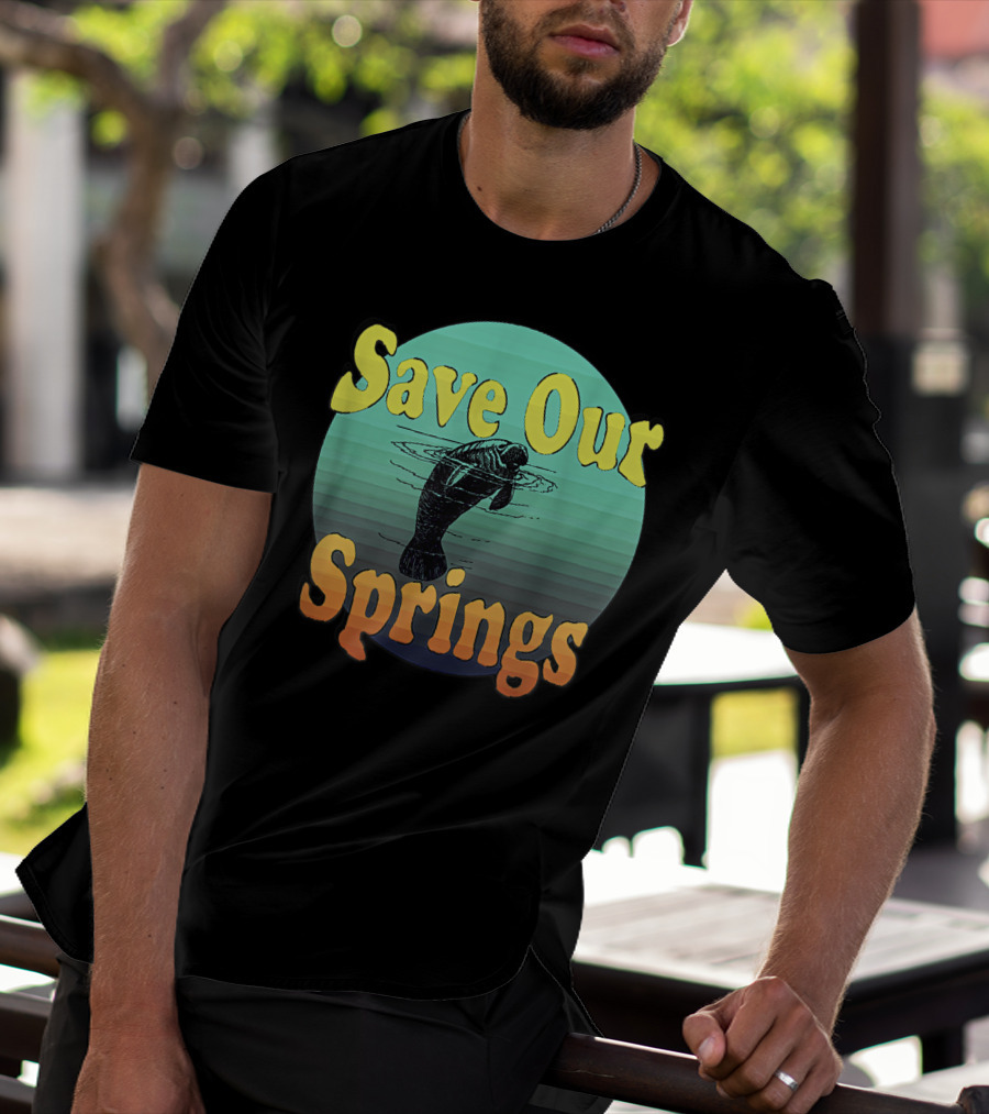 Save Our Springs Mana Manatee Preservation Awareness T-Shirt