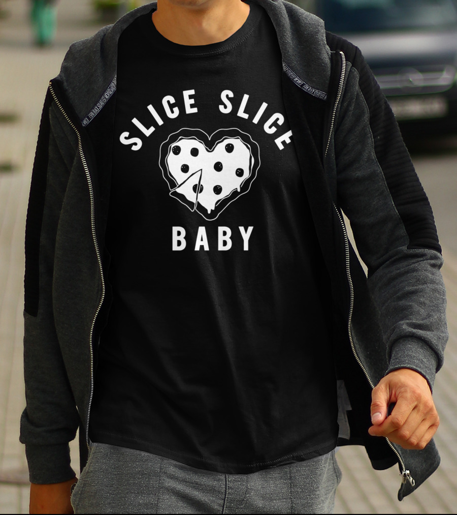 Slice Slice Baby Heart-Shaped Pizza Love T-Shirt
