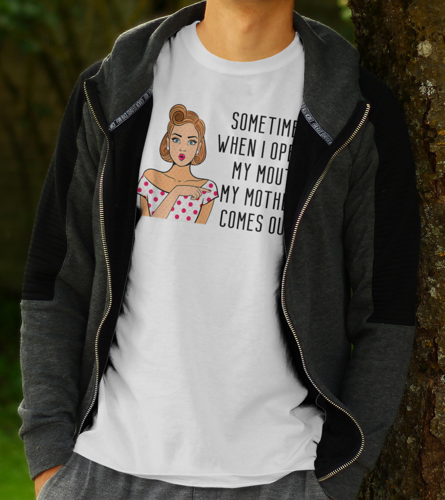 Sometimes When I Open My Mouth My Mother Comes Out Retro Pop Art Woman T-Shirt