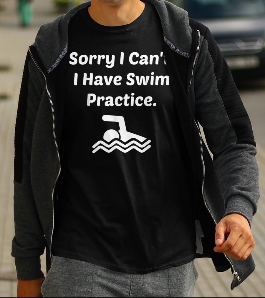 Sorry I Can't I Have Swim Practice Icon Of Swimmer In Water T-Shirt