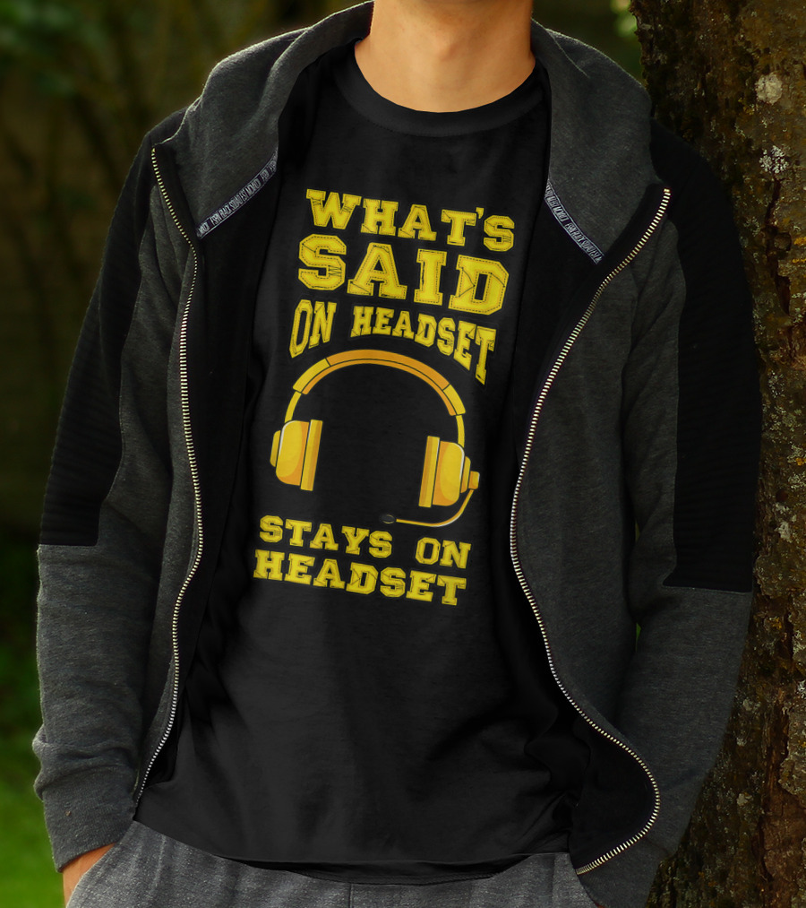 What's Said On Headset Stays On Headset Stage Manager Theater Musical Pun T-Shirt