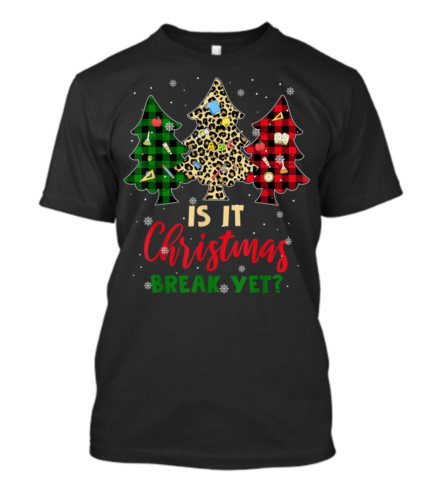 Is It Christmas Break Yet Teacher Christmas Plaid Leopard Trees T-Shirt