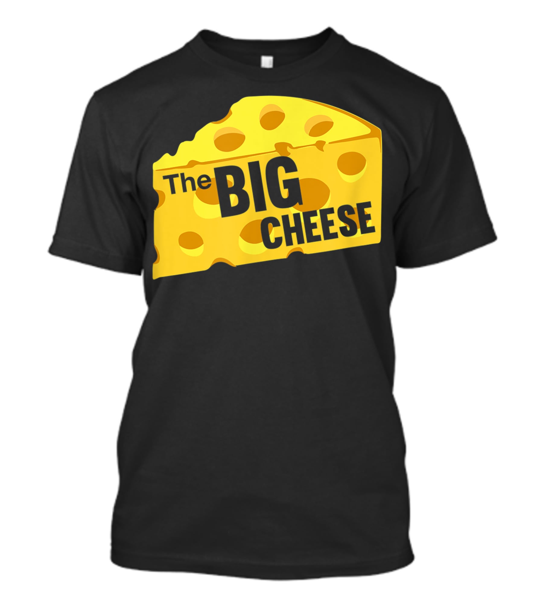 The Big Cheese Emphasizing A Large Yellow Wedge T-Shirt
