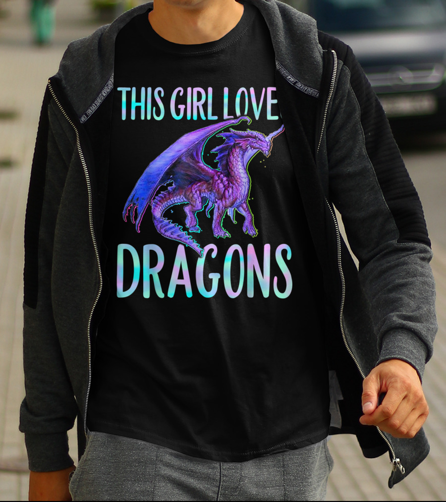 This Girl Loves Dragons Dragon Clothing Fun Fantasy Enthusiast T-Shirt