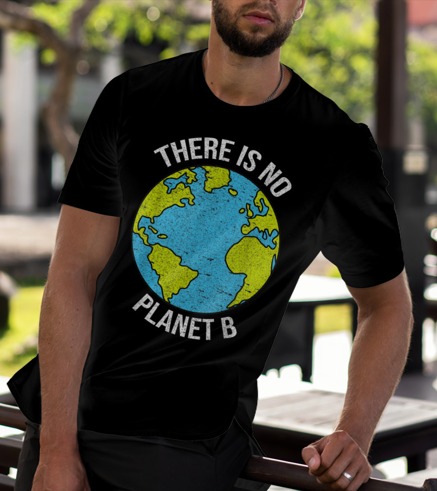 There Is No Planet B Vintage Save Environment Earth T-Shirt