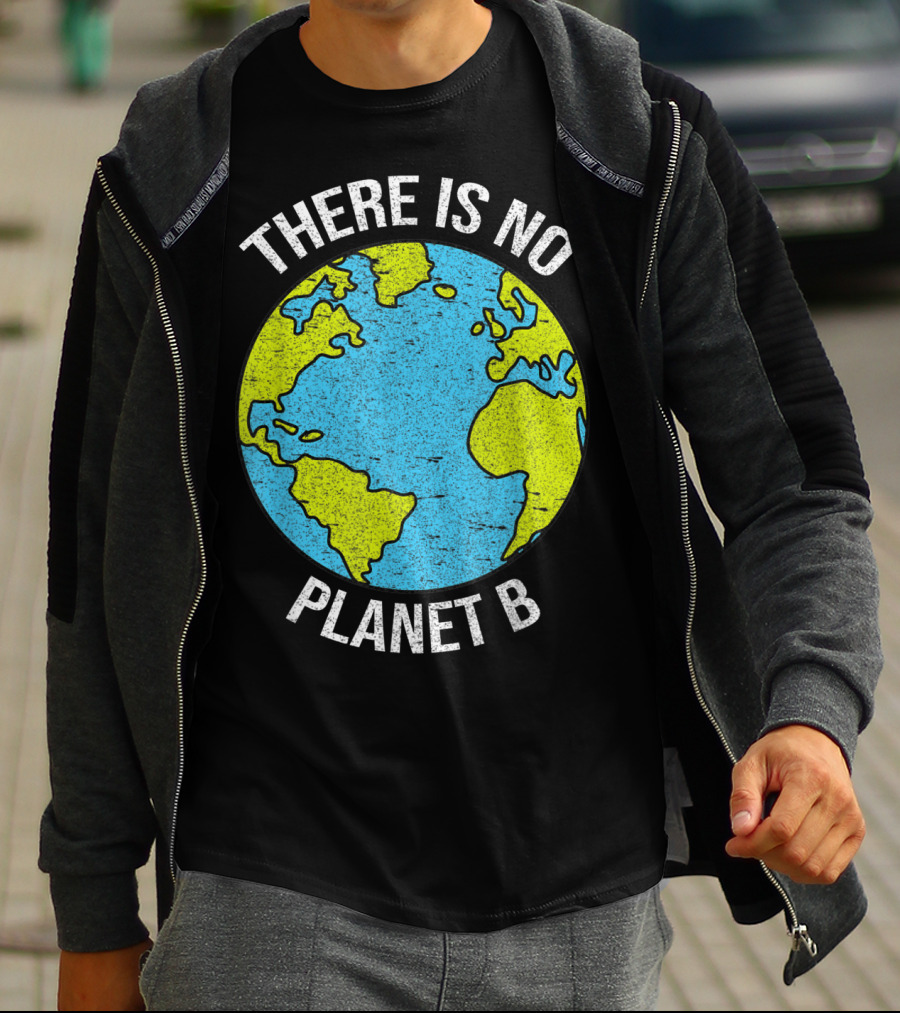 There Is No Planet B Vintage Save Environment Earth T-Shirt