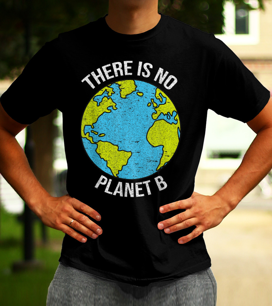 There Is No Planet B Vintage Save Environment Earth T-Shirt