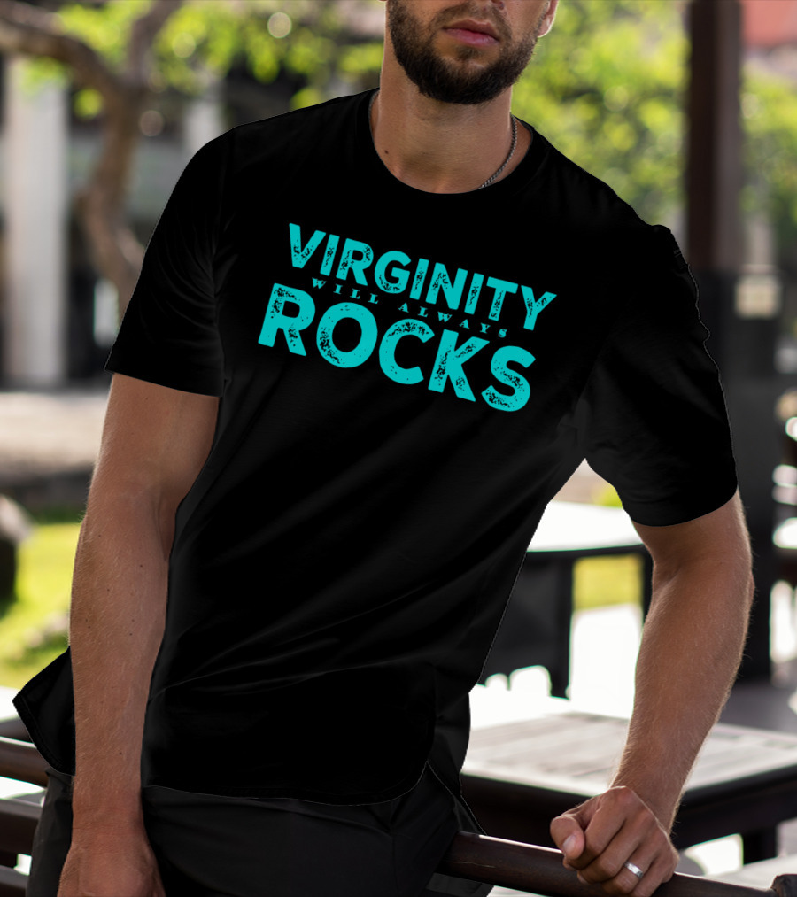 Virginity Will Always Rocks T-Shirt