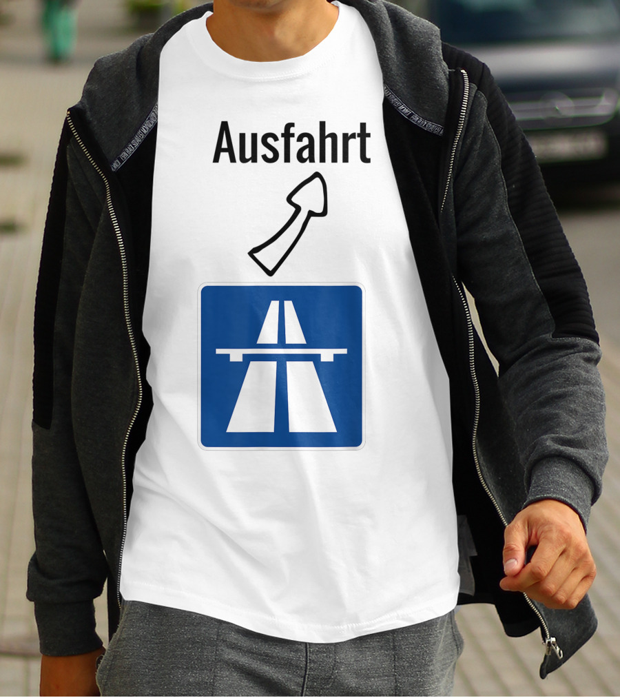 Ausfahrt Autobahn Europe Highway Road Sign Exit T-Shirt