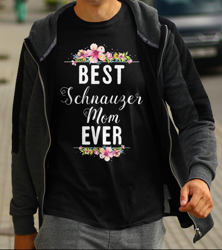 Best Schnauzer Mom Ever Floral Flowers T-Shirt