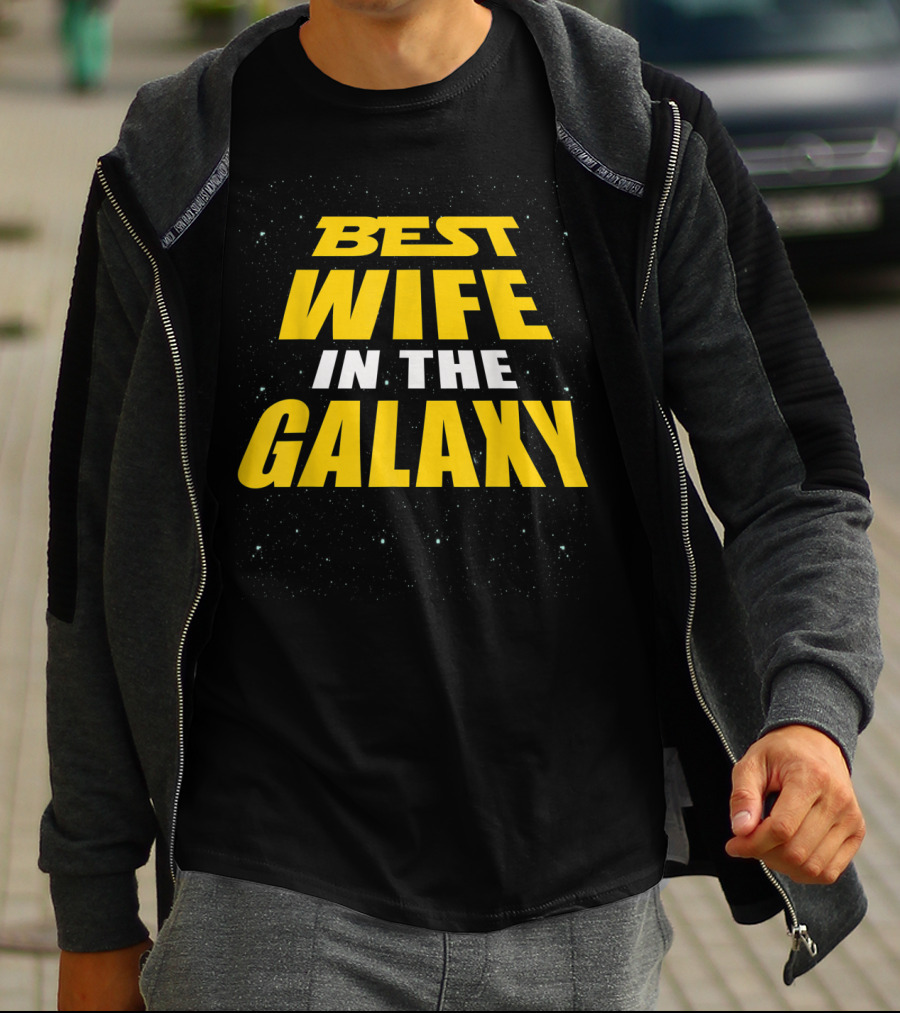 Best Wife In The Galaxy Funny Gift For Wife Star Wars Inspired T-Shirt