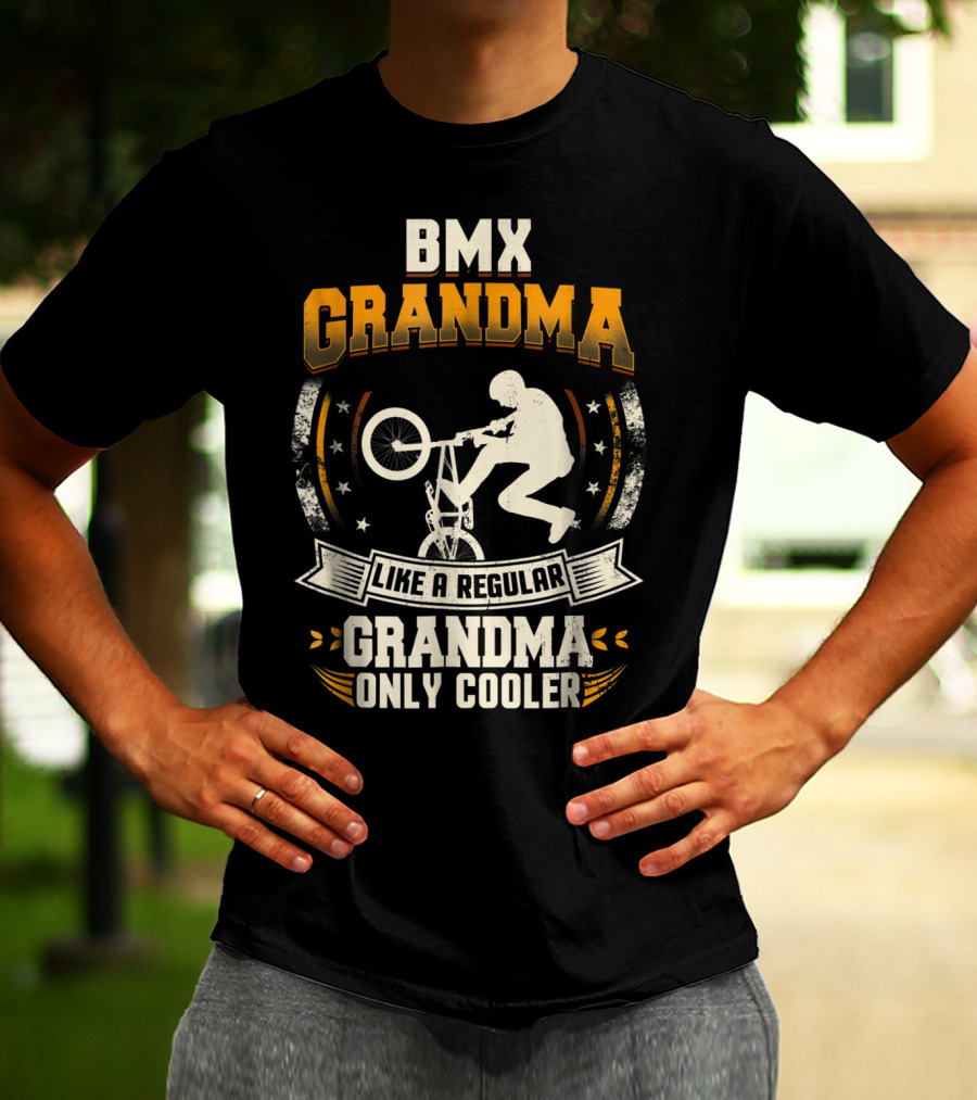 BMX Grandma Like A Regular Grandma Only Cooler T-Shirt