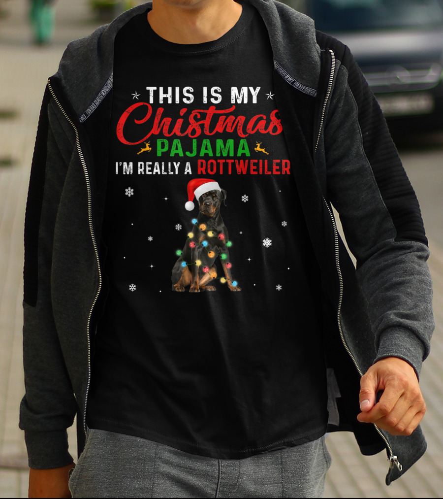 This Is My Christmas Pajama I'm Really A Rottweiler T-Shirt
