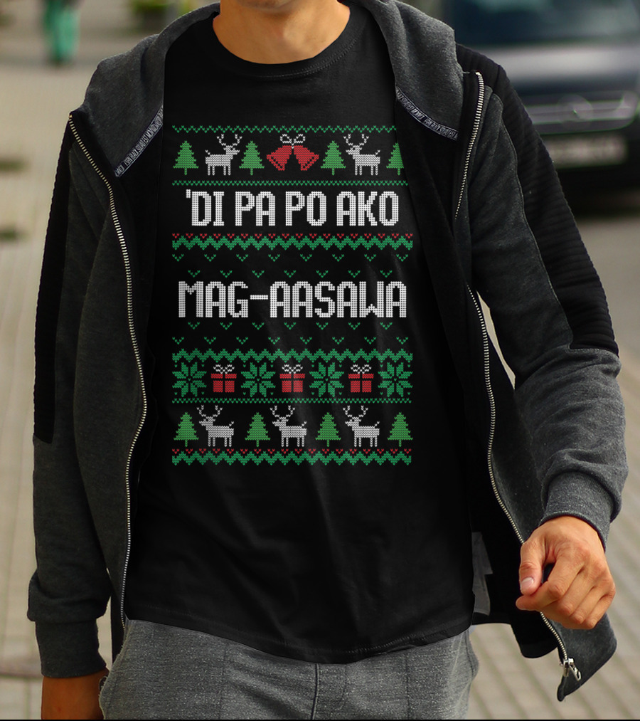 'Di Pa Po Ako Mag-aasawa Christmas Sweater Style With Reindeer And Trees T-Shirt