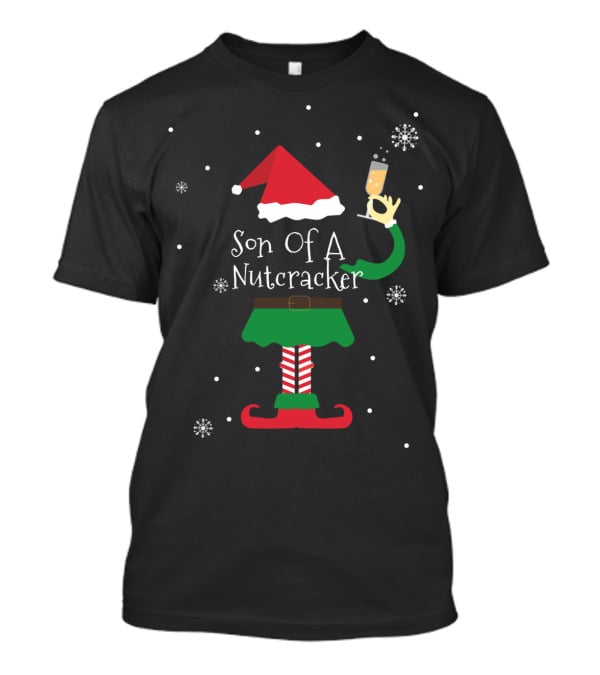 Son Of A Nutcracker Elf With Santa Hat And Champagne Glass T-Shirt